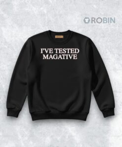 I’ve Tested Negative MAGA Shirt