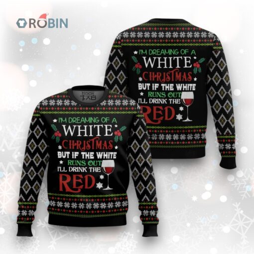 I’m Dreaming Of A White Christmas Ugly Christmas Sweater