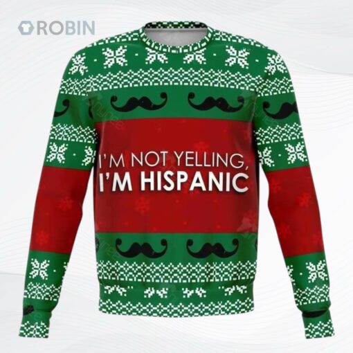 Im Hispanic Ugly Christmas Sweater, Sweatshirt