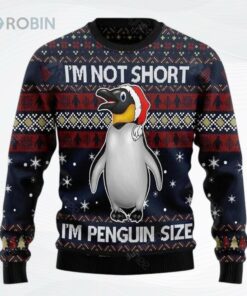 Im Not Short Im Penguin Size Ugly Christmas Sweater