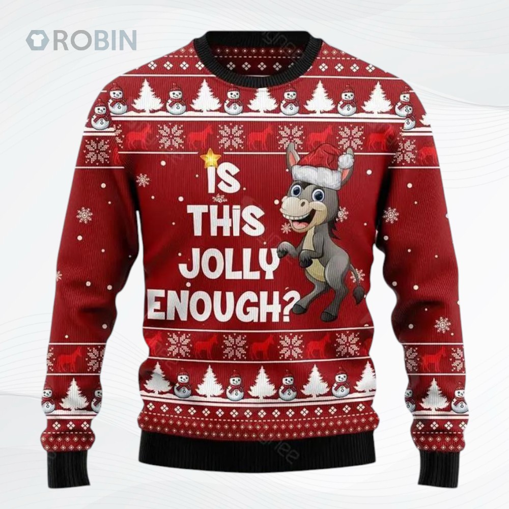 Is This Jolly Enough Donkey Ugly Christmas Sweater Is This Jolly Enough Donkey Ugly Christmas Sweater