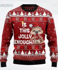 Is This Jolly Enough Sloth Ugly Christmas Sweater Is This Jolly Enough Sloth Ugly Christmas Sweater