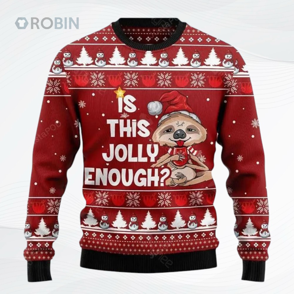 Is This Jolly Enough Sloth Ugly Christmas Sweater Is This Jolly Enough Sloth Ugly Christmas Sweater