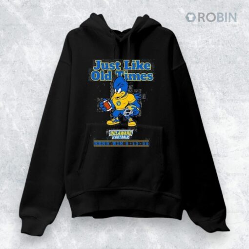 Just Like Old Times Delaware Football Hens Win 09 13 2025 Connecticut Win Shirt
