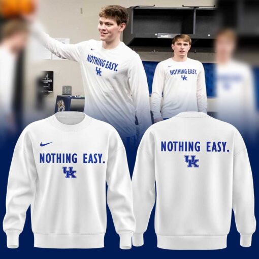 Kentucky Wildcats Men’s Basketball Nothing Easy Uniform V2 Sweatshirt, Sweater, Kentucky Wildcats Team Gifts