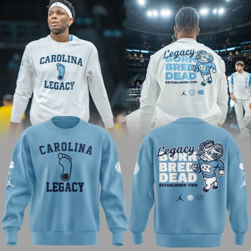Limited Edition UNC Basketball LEGACY BORN BRED DEAD Sweatshirt, Sweater – – Carolina Tar Heels Shirt