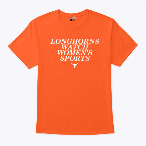 Longhorns Watch Women’s Sports Unisex Shirt
