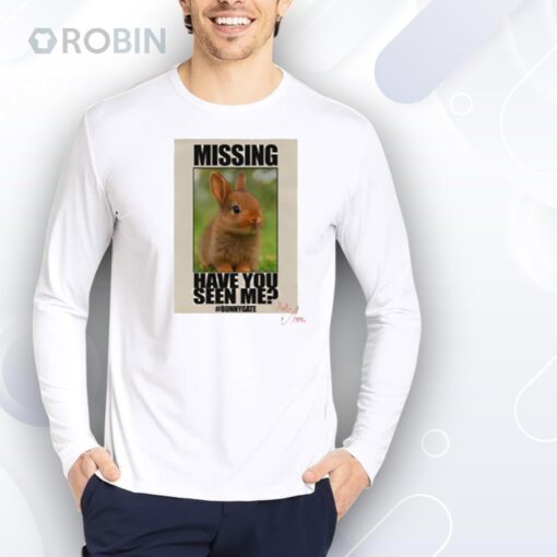 Missing Have You Seen Me Bunnygate Shirt