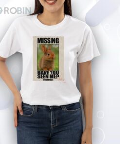 Missing Have You Seen Me Bunnygate Shirt