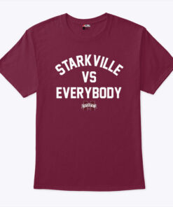 Mississippi State Bulldogs Starkville Vs Everybody Unisex Shirt