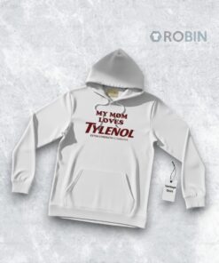 My Mom Loves Tylenol Shirt My Mom Loves Tylenol Shirt