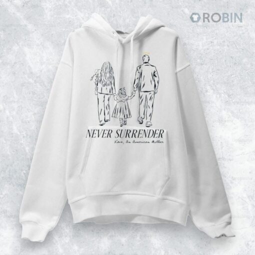 Never Surrender Love An American Mother Shirt