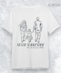 Never Surrender Love An American Mother Shirt Never Surrender Love An American Mother Shirt