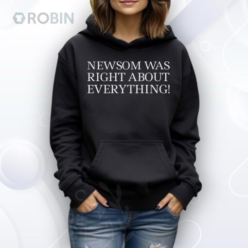 Newsom Was Right About Everything Unisex Shirt