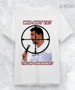 Nikki Hughes Who Shot Ya The 2nd Amendment Shirt