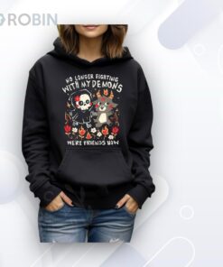 No longer fighting with my demons we’re friends now Shirt