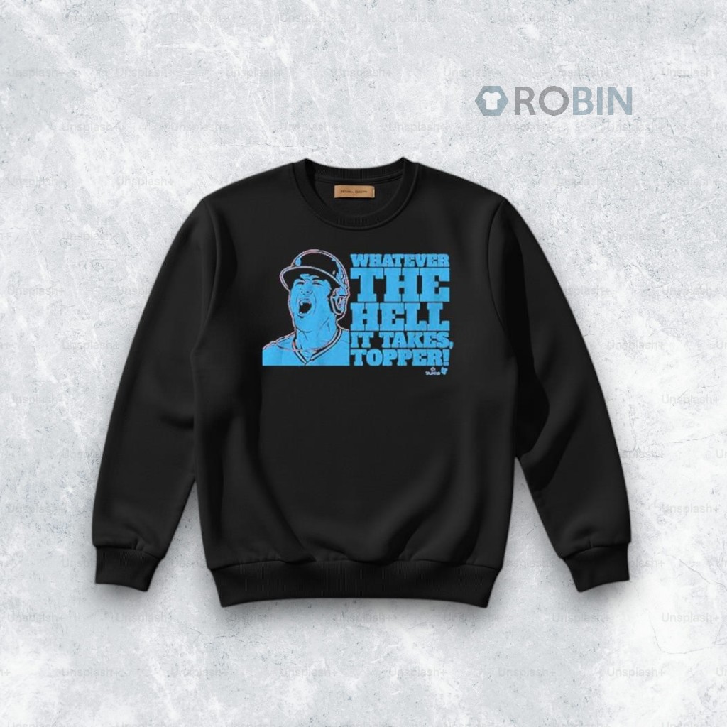 Official J.T. Realmuto Whatever The Hell It Takes Topper Shirt Official J.T. Realmuto Whatever The Hell It Takes Topper Shirt