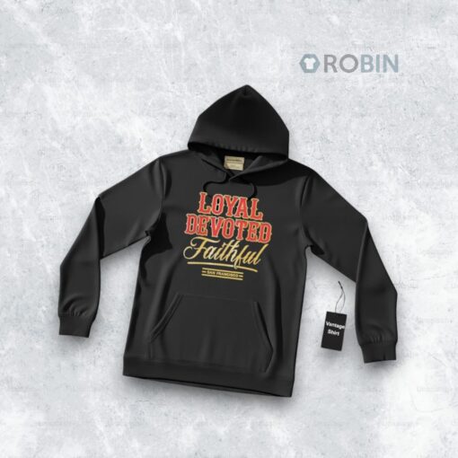 Official Loyal Devoted Faithful San Francisco Football Graphic Shirt