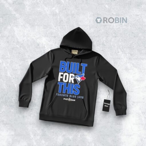 Official Toronto Blue Jays Built For This October 2025 Postseason Shirt