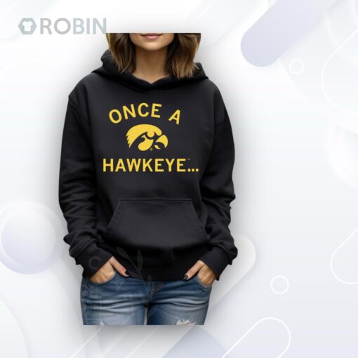 Once A Hawkeye Shirt