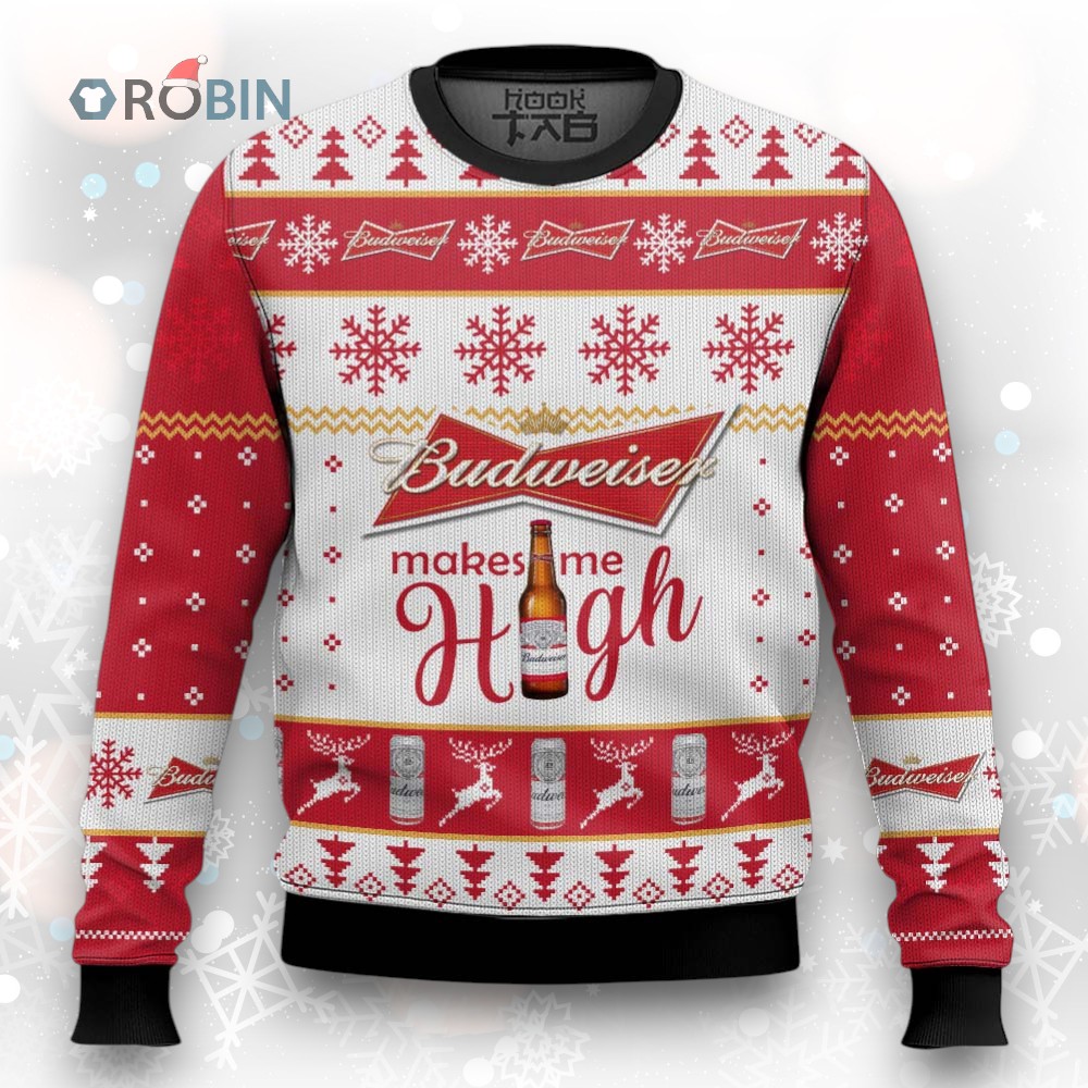 Personalized Budweiser Makes Me High Ugly Christmas Sweater Personalized Budweiser Makes Me High Ugly Christmas Sweater