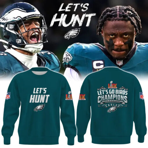 Philadelphia Eagles Super Bowl LIX Champions Sweatshirt Let’s Go Birds, Eagles Unique Gifts