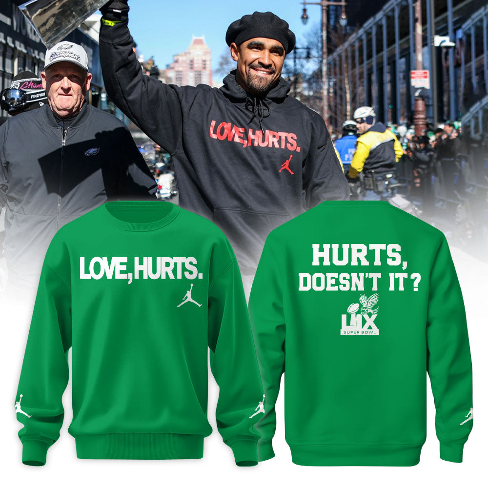 Philadelphia Eagles x Love Hurts Jordan Sweatshirt Green - Eagles Love Hurts Shirt, Eagles Merch Philadelphia Eagles x Love Hurts Jordan Sweatshirt Green - Eagles Love Hurts Shirt, Eagles Merch