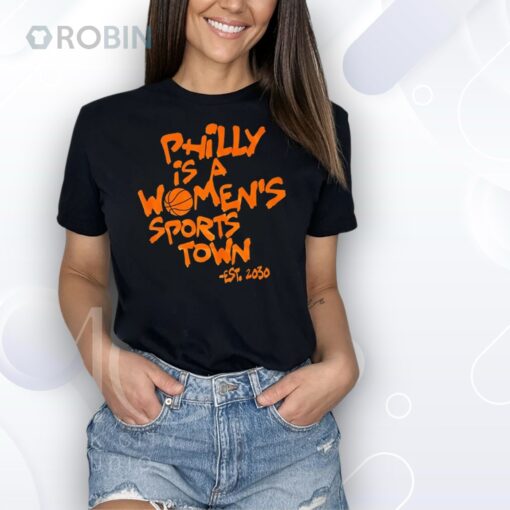 Philly is a women’s sports town est 2030 Shirt