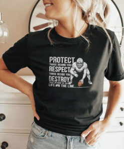 Protect Those Behind You Offensive Lineman Unisex Shirt
