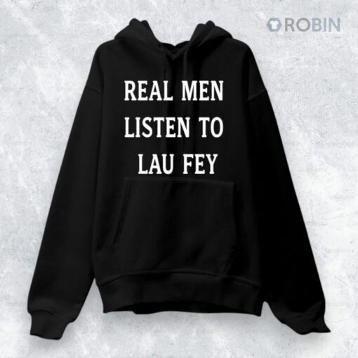 Real Men Listen To Lau Fey Shirt