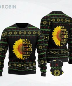 Roses Be A Sunflower All Over Printed Ugly Christmas Sweater, Sweatshirt