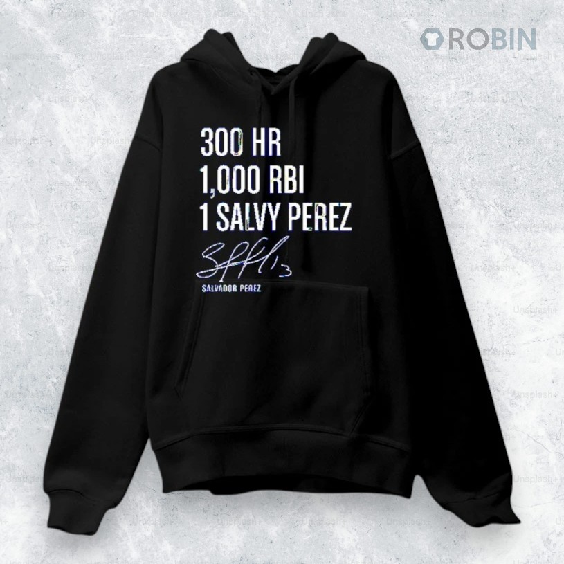 Salvador Perez 300 Homers & 1,000 Rbi 1 Salvy Pezez Shirt Salvador Perez 300 Homers & 1,000 Rbi 1 Salvy Pezez Shirt