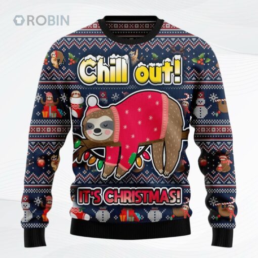 Sloth Santa Chill Out Is Christmas All Over Printed Ugly Christmas Sweater