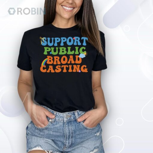 Support Public Broad Casting Shirt
