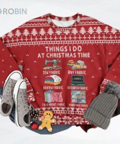 Thing I Do At Christmas Time Ugly Christmas Sweater