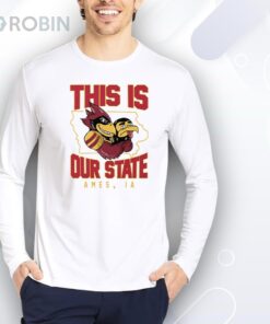 This Is Our State Iowa State Cyclones Ames IA Map Shirt
