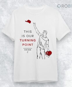 This Is Our Turning Point Charlie Kirk 09.10.2025 Shirt