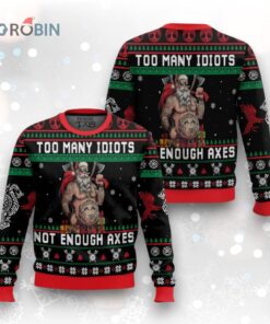 Too Many Idiots, Not Enough Axes   Viking Ugly Christmas Sweater