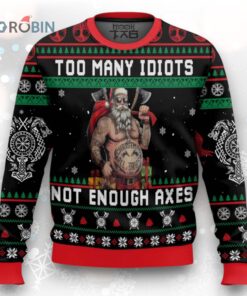Too Many Idiots, Not Enough Axes   Viking Ugly Christmas Sweater