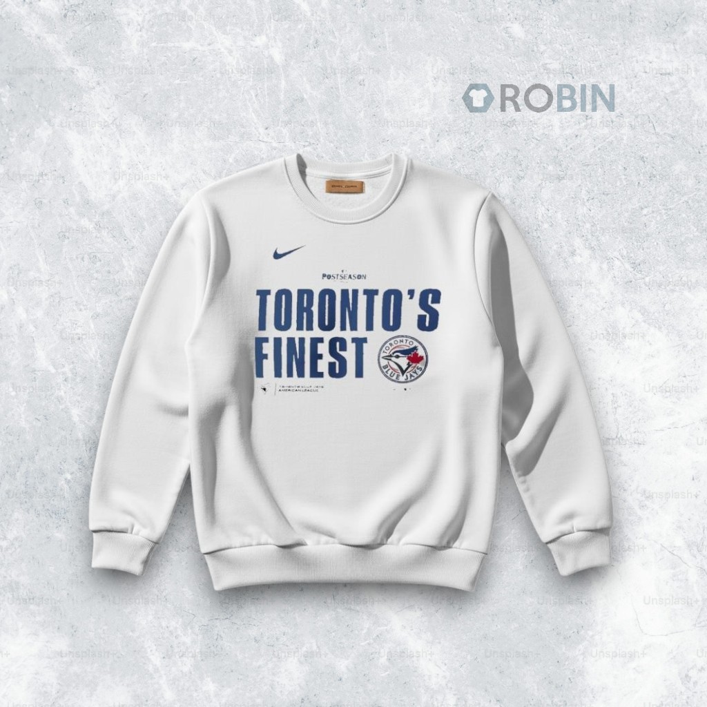Toronto Blue Jays 2025 MLB Postseason Toronto’s Finest Shirt Toronto Blue Jays 2025 MLB Postseason Toronto’s Finest Shirt