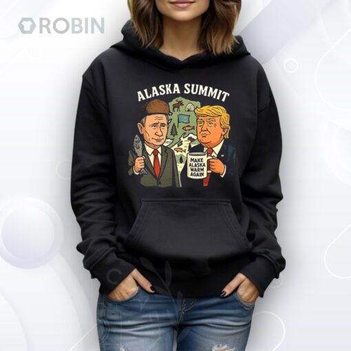 Trump and Putin Alaska Summit make Alaska warm again 2025 Shirt