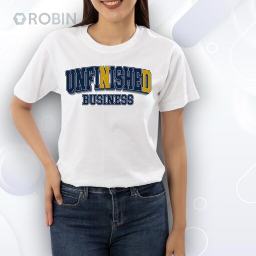 Unfinished Business Shirt