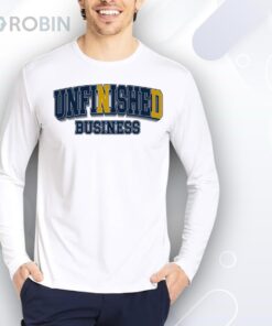 Unfinished Business Shirt
