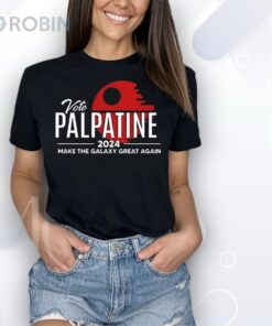 Vote palpatine 2024 make the galaxy great again Shirt