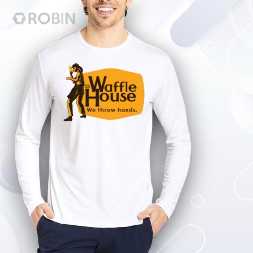 Waffle House We Throw Hands Shirt