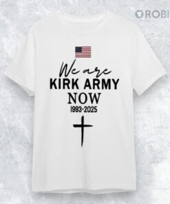 We Are Kirk Army Now 1993 2025 Shirt