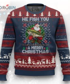 Xmas Fishing Ugly Christmas Sweater We Fish You A Merry Christmas Santa Fisherman