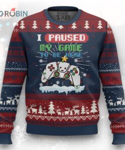 Xmas Gamer Ugly Christmas Sweater I Paused My Game To Be Here