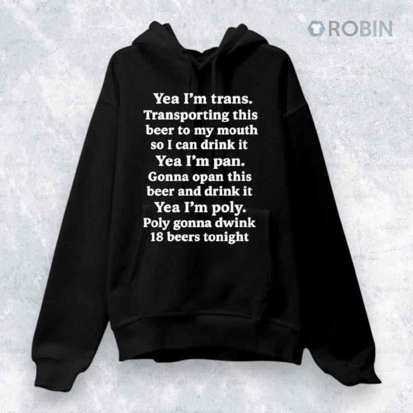 Yeah I’m Trans Transporting This Beer To My Mouth So I Can Drink It Shirt Yeah I’m Trans Transporting This Beer To My Mouth So I Can Drink It Shirt