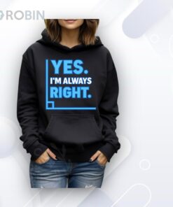 Yes Im Always Right Funny Math Shirt
